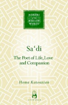 Sa'di: The Poet of Life, Love and Compassion  