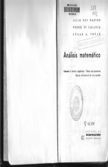 Analisis Matematico Volumen I (Spanish Version) Analisis Algebraico. Teoria De Ecuaciones. Calculo Infinitesimal De Una Variable.