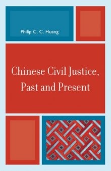 Chinese Civil Justice, Past and Present (Asia Pacific Perspectives)
