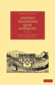 Aeschyli Tragoediae Quae Supersunt, Volume 1 (Cambridge Library Collection - Classics)