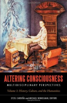 Altering consciousness: multidisciplinary perspectives