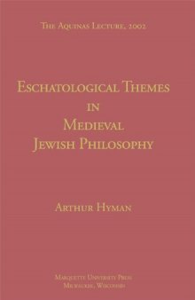 Eschatological Themes in Medieval Jewish Philosophy 