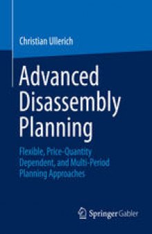 Advanced Disassembly Planning: Flexible, Price-Quantity Dependent, and Multi-Period Planning Approaches