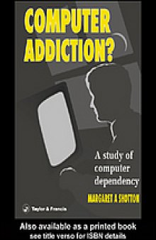 Computer addiction? : a study of computer dependency