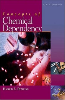 Concepts of Chemical Dependency , Sixth Edition  