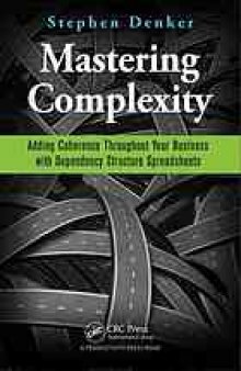 Mastering Complexity: Adding Coherence Throughout Your Business with Dependency-Structure Matrices