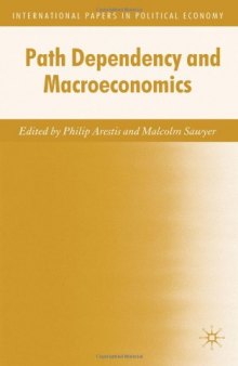 Path Dependency and Macroeconomics (International Papers in Political Economy)