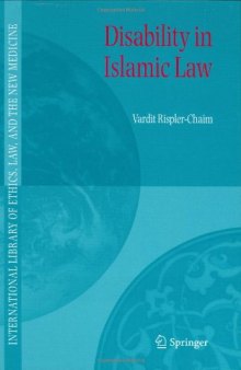 Disability in Islamic Law (International Library of Ethics, Law, and the New Medicine)