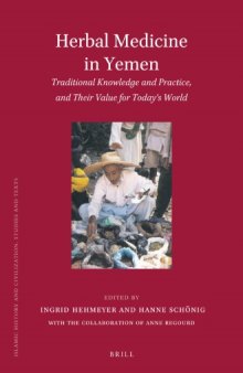 Herbal Medicine in Yemen: Traditional Knowledge and Practice, and Their Value for Today's World