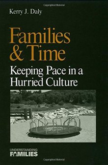 Families and Time: Keeping Pace in a Hurried Culture