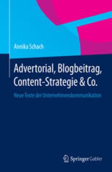 Advertorial, Blogbeitrag, Content-Strategie & Co.: Neue Texte der Unternehmenskommunikation