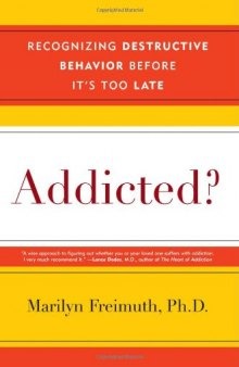 Addicted?: Recognizing Destructive Behaviors Before It's Too Late