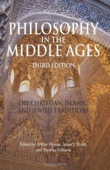Philosophy in the Middle Ages: The Christian, Islamic, and Jewish Traditions  