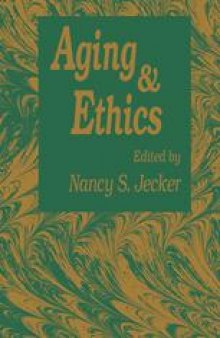 Aging And Ethics: Philosophical Problems in Gerontology