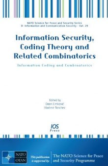 Information Security, Coding Theory and Related Combinatorics:  Information Coding and Combinatorics - Volume 29 NATO Science for Peace and Security Series