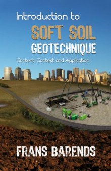 Introduction to Soft Soil Geotechnique: Content, Context and Application  