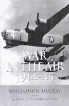 History of Warfare: War In The Air 1914-45 