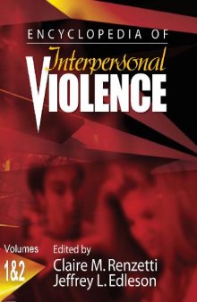 Encyclopedia of Interpersonal Violence (Two Volume Set)