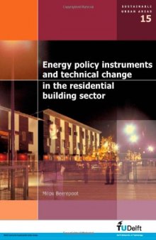 Energy Policy Instruments and Technical Change in the Residential Building Sector - Volume 15 Sustainable Urban Areas  