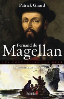 Fernand de Magellan, l’inventeur du monde