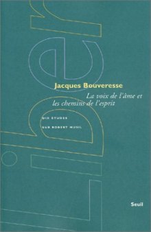 La voix de l'âme et les chemins de l'esprit : dix études sur Robert Musil