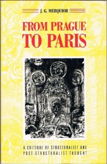 From Prague to Paris: A Critique of Structuralist and Post-Structuralist Thought