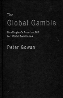 Global Gamble: Washington's Faustian Bid for World Dominance
