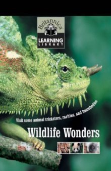 Britannica Learning Library Volume 6 - Wildlife Wonders. Visit some animal tricksters, rarities, and homebodies