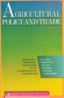 Agricultural Policy & Trade: Adjusting Domestic Programs in an International Framework