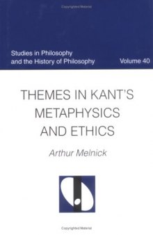 Themes in Kant's Metaphysics and Ethics (Studies in Philosophy and the History of Philosophy)  