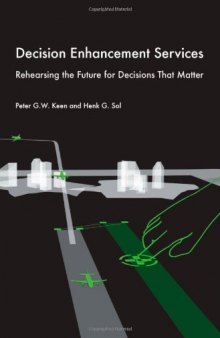 Decision Enhancement Services:Rehearsing the Future for Decisions That Matter