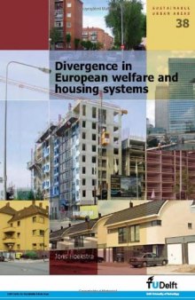 Divergence in European Welfare and Housing Systems: Volume 38 Sustainable Urban Areas  