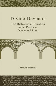 Divine Deviants: The Dialectics of Devotion in the Poetry of Donne and Rumi