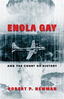 Enola Gay and the Court of History (Frontiers in Political Communication)