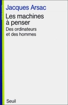 Les machines à penser: des ordinateurs et des hommes