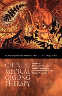Chinese medical Qigong therapy. Differential Diagnosis, Clinical Foundations, Treatment Principles and Clinical Protocols