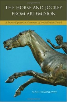 The Horse and Jockey from Artemision: A Bronze Equestrian Monument of the Hellenistic Period 
