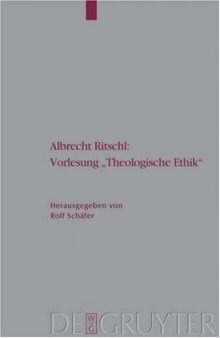 Albrecht Ritschl: Vorlesung ''Theologische Ethik''