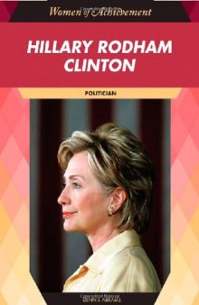 Hillary Rodham Clinton: Politician (Women of Achievement)