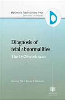 Diagnosis of fetal abnormalities : the 18-23-week scan