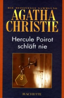 Hercule Poirot schlaft nie (Kurzgeschichten) (Hachette Collections - Band 52)