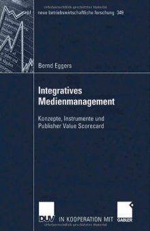 Integratives Medienmanagement : Konzepte, Instrumente und publisher value scorecard