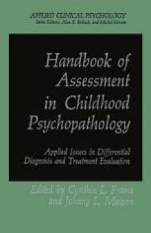 Handbook of Assessment in Childhood Psychopathology: Applied Issues in Differential Diagnosis and Treatment Evaluation