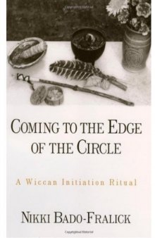 Coming to the Edge of the Circle: A Wiccan Initiation Ritual