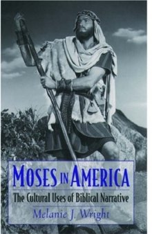 Moses in America: The Cultural Uses of Biblical Narrative