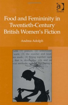 Food and Femininity in Twentieth-Century British Women's Fiction
