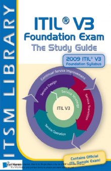 ITIL V3 Foundation Exam The Study Guide