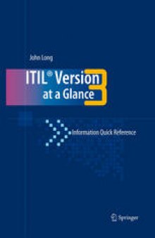 Itil® Version 3 at a Glance: Information Quick Reference