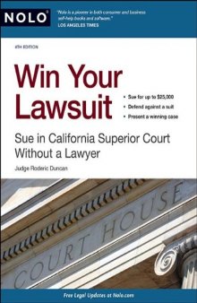 Win Your Lawsuit: Sue in California Superior Court Without a Lawyer  