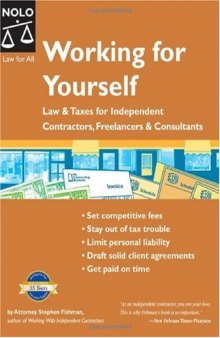 Working for Yourself: Law & Taxes for Independent Contractors, Freelancers & Consultants (6th Edition)